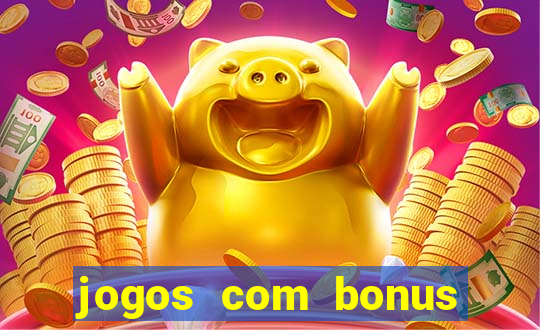 jogos com bonus sem deposito